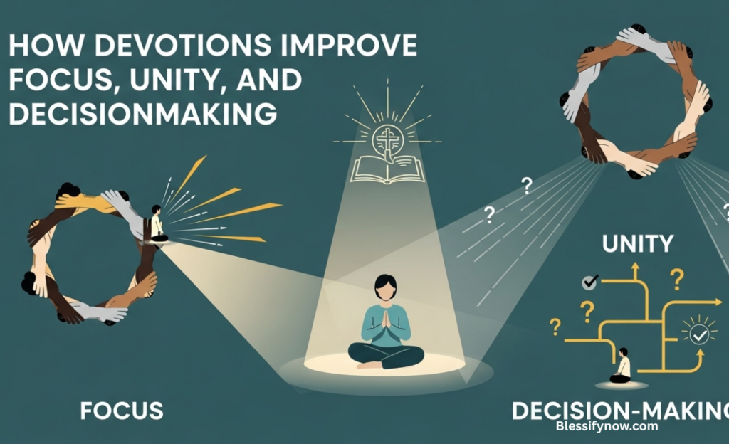How Devotions Improve Focus, Unity, and Decision-Making