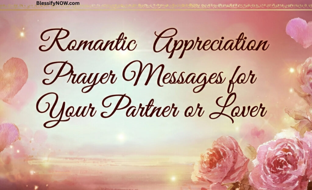 Romantic Appreciation Prayer Messages for Your Partner or Lover