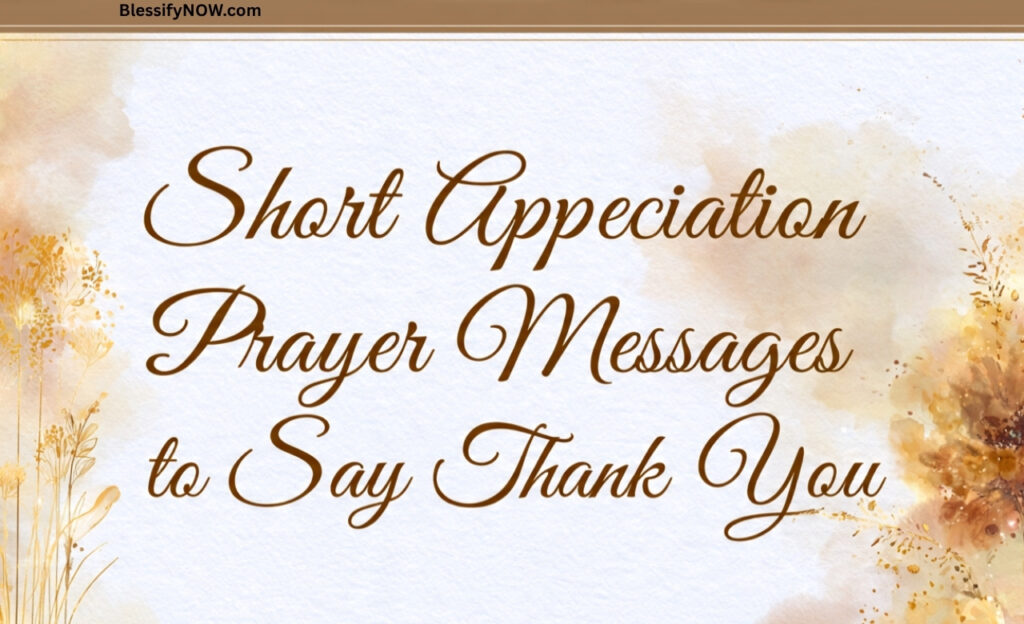 Short Appreciation Prayer Messages to Say Thank You