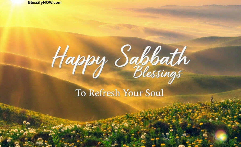 Inspirational Happy Sabbath Blessings to Refresh Your Soul