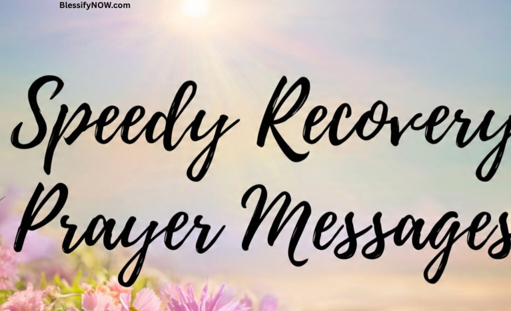 Speedy Recovery Prayer Messages