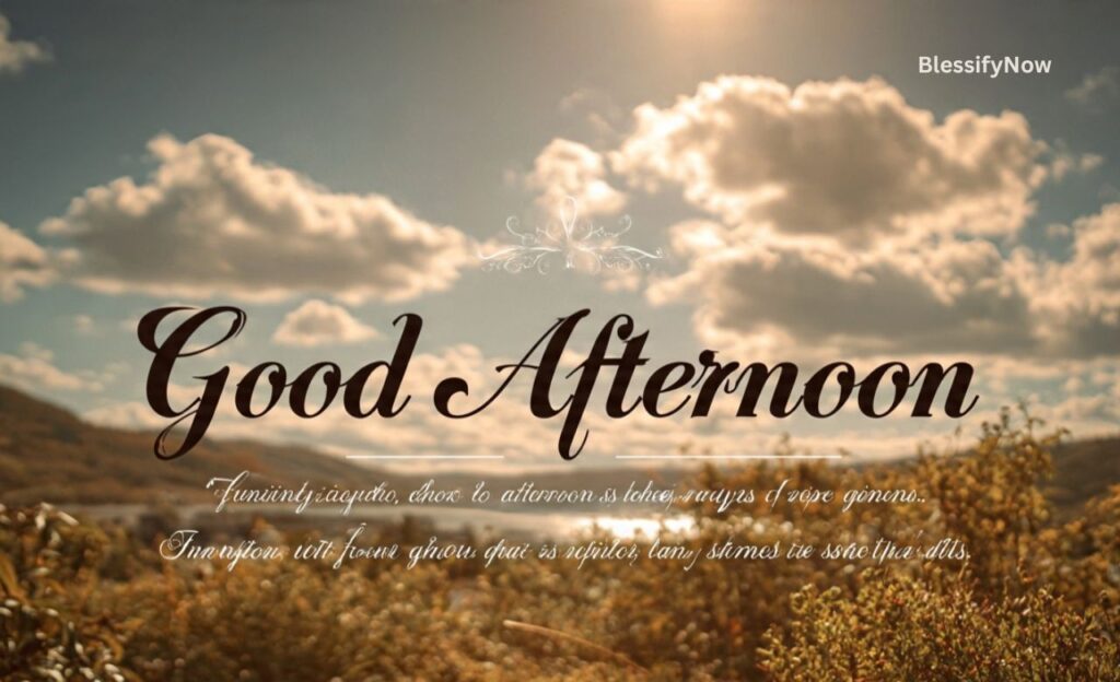 Good Afternoon Quotes to Brighten Your Day