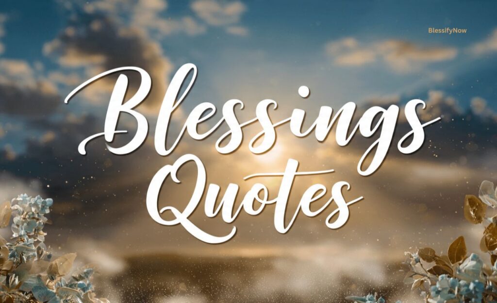 What Are Blessings Quotes
