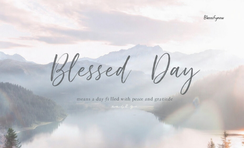 blessed day mean