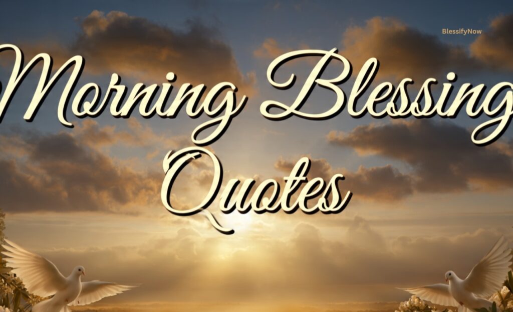 Morning Blessings Quotes