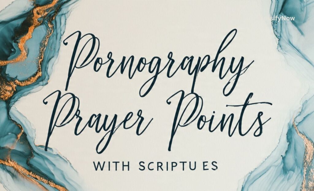 Pornography Prayer Points with Scriptures?