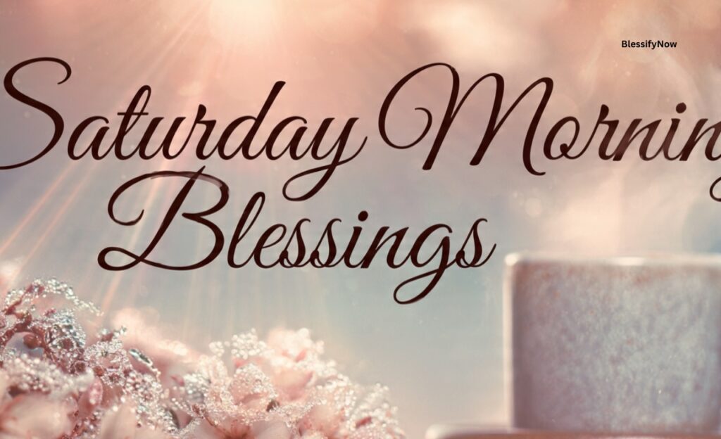 Saturday morning blessings images