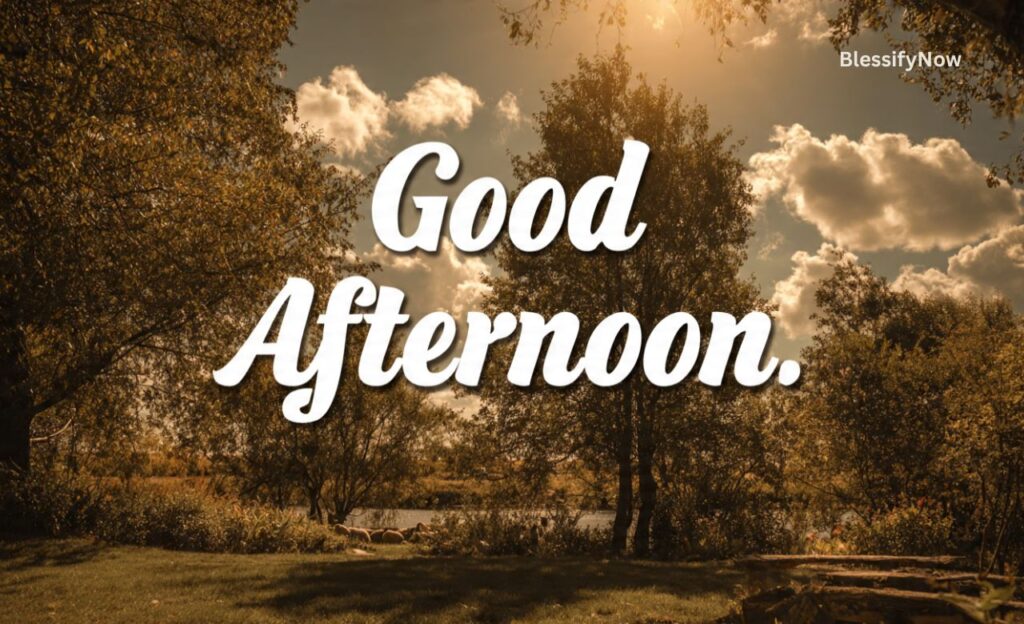 Short Good Afternoon Quotes