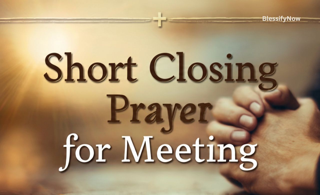 Short Closing Prayer for Meeting